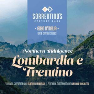 Sorrentino's Century Park | Giro d'Italia Wine Dinner Series - Lombardia e Trentino | October 8, 2025 | 6:30 PM
