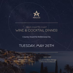 ARGOS Wine & Cocktail Dinner | A Journey Around the Mediterranean Ⅱ | May 26, 2026 | Reception 6:30 PM - Dinner 7:00 PM
