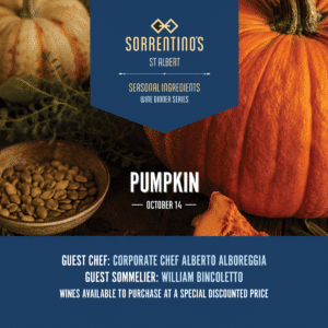 Sorrentino's St. Albert | Seasonal Ingredients Wine Dinner Series - Pumpkin | October 14, 2026 | 6:30 PM